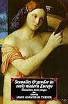 Sexuality and Gender in Early Modern Europe: Institutions, Texts, Images
