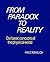 From Paradox to Reality: Our Basic Concepts of the Physical World