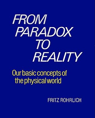 From Paradox to Reality: Our Basic Concepts of the Physical World (Paperback)