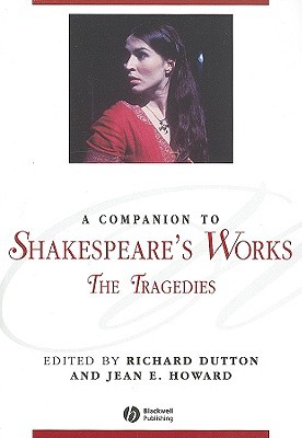 A Companion to Shakespeare's Works, Volume 1: The Tragedies (Paperback)