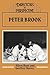 Peter Brook (Directors in Perspective) (Volume 0)