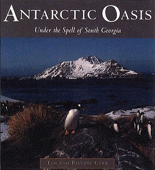 Antarctic Oasis Under The Spell Of South Georgia By Tim Carr