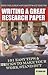 The College Students Guide to Writing a Great Research Paper ... by Erika Eby