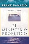 Span-Developing the Prophetic Ministry (Spanish Edition) Span-Developing the Prophetic Ministry (Spanish Edition)