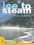 Ice to Steam by Penny Johnson