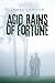 Acid Rains of Fortune by James Lawson