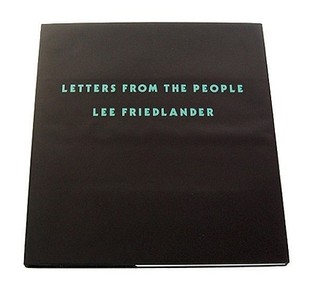 Lee Friedlander: Letters From The People (Hardcover)