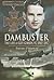 Dambuster: The Life of Guy Gibson VC