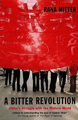 A Bitter Revolution: China's Struggle with the Modern World