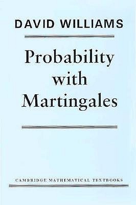 Probability with Martingales (Cambridge Mathematical Textbooks)