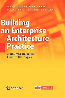 Building an Enterprise Architecture Practice: Tools, Tips, Best Practices, Ready-to-Use Insights (The Enterprise Series)