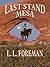 Last Stand Mesa by L.L. Foreman