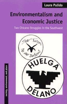 Environmentalism and Economic Justice: Two Chicano Struggles in the Southwest (Paperback)