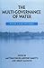 The Multi-Governance of Water by Matthias Finger
