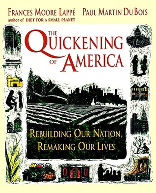 The Quickening of America: Rebuilding Our Nation, Remaking Our Lives (Paperback)