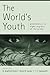The World's Youth by B. Bradford Brown The World's Youth by B. Bradford Brown