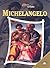 Michelangelo (Lives of the Artists)