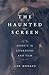 The Haunted Screen: Ghosts ...