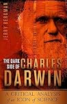 The Dark Side of Charles Darwin