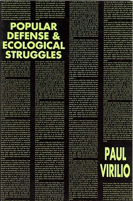 Popular Defense & Ecological Struggles (Semiotext(e) Foreign Agents Series)