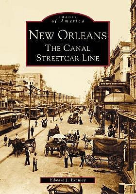 New Orleans: The Canal Streetcar Line (Images of America: Louisiana)