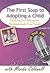 The First Step to Adopting a Child: Finding the Adoption Professional You Need (Let's Talk (American Carriage House))