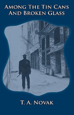 Among the Tin Cans and Broken Glass (Paperback)