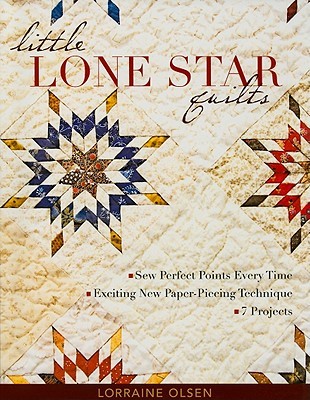 Little Lone Star Quilts: Sew Perfect Points Every Time - Exciting New Paper-Piecing Technique - 7 Projects (Paperback)