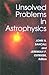 Unsolved Problems in Astrop...