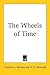 The Wheels of Time
