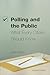 Polling and the Public: Wha...