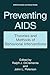 Preventing AIDS: Theories and Methods of Behavioral Interventions (Aids Prevention and Mental Health)