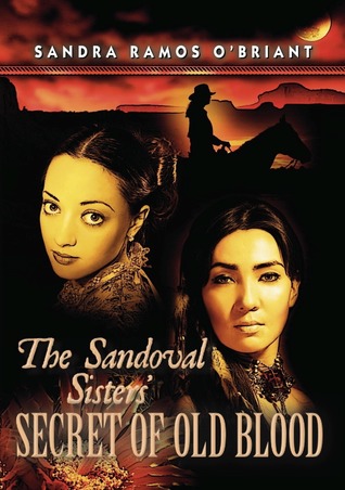 The Sandoval Sisters' Secret of Old Blood (Paperback)