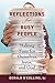 Reflections for Busy People: Making Time for Ourselves, Jesus, and God