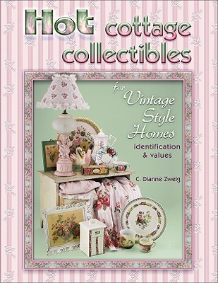 Hot Cottage Collectibles for Vintage Style Homes (Hardcover)