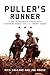 Puller's Runner: A Work of Historical Fiction about Lieutenant General Lewis B. 'Chesty' Puller