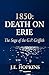 1850: Death on Erie: The Sa...