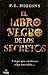 El libro negro de los secretos by F.E. Higgins