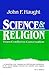 Science and Religion by John F. Haught