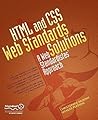 HTML and CSS Web Standards Solutions: A Web Standardista's Approach