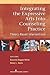 Integrating the Expressive Arts into Counseling Practice: Theory-Based Interventions