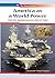 America As a World Power: From the Spanish-american War to Today (The American Saga)