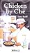 Chicken by Che (Pacemaker Lifetimes 2 Book)