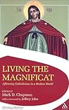 Living the Magnificat: Affirming Catholicism in a Broken World