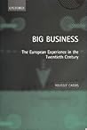 Big Business: The European Experience in the Twentieth Century Big Business: The European Experience in the Twentieth Century