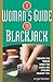A Woman's Guide To Blackjac...