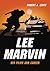Lee Marvin: His Films and Career