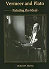 Vermeer And Plato: Painting The Ideal