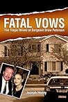 Fatal Vows: The Tragic Wives of Sergent Drew Pearson