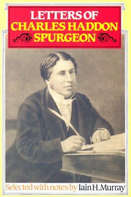 Letters of Charles Haddon Spurgeon